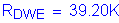 Formula: R subscript DWE = 39 point 20K