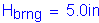 Formula: H subscript brng = 5 point 0 inches