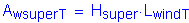 Formula: A subscript wsuperT = H subscript super times L subscript windT