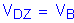 Formula: V subscript DZ = V subscript B