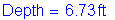 Formula: Depth = 6 point 73 feet