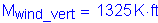 Formula: M subscript wind_vert = 1325 K feet