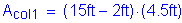 Formula: A subscript col1 = ( 15 feet minus 2 feet ) times ( 4 point 5 feet )