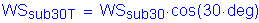 Formula: WS subscript sub30T = WS subscript sub30 times cos( 30 times deg)