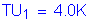 Formula: TU subscript 1 = 4 point 0K