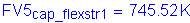 Formula: FV5 subscript cap_fIexstr1 = 745 point 52 K