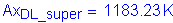 Formula: Ax subscript DL_super = 1183 point 23 K