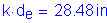 Formula: k times d subscript e = 28 point 48 inches