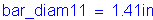 Formula: bar_diam11 = 1 point 41 inches