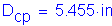 Formula: D subscript cp = 5 point 455 inches