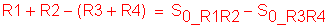 Formula: R1 + R2 minus ( R3 + R4) = S subscript 0_R1R2 minus S subscript 0_R3R4