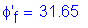 Formula: phi prime subscript f = 31 point 65