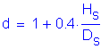 Formula: d = 1 + 0 point 4 times numerator (H subscript s) divided by denominator (D subscript s)