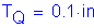 Formula: T subscript Q = 0 point 1 inches