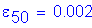 Formula: epsilon subscript 50 = 0 point 002