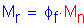 Formula: M subscript r = phi subscript f times M subscript n