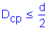 Formula: D subscript cp less than or equal to numerator (d) divided by denominator (2)