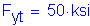 Formula: F subscript yt = 50 ksi