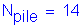 Formula: N subscript pile = 14