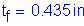 Formula: t subscript f = 0 point 435 inches