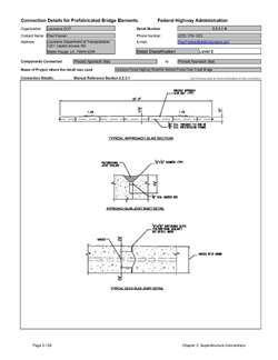 This data sheet shows the connection between a Precast Approach Slab and Precast Approach Slab. The detail was submitted by Louisiana Department of Transportation. The connection is made using either full width treaded rods or prestressing strand placed in transverse ducts that are cast in the slabs. This is combined with a male/female shear key that is dry fit and sealed in the field.