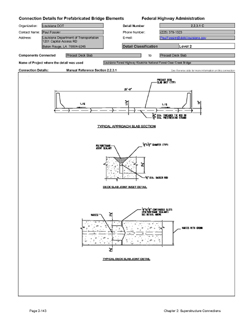 This data sheet shows the connection between a Precast Deck Slab and Precast Deck Slab. The detail was submitted by Louisiana Department of Transportation. The connection is made using either full width treaded rods or prestressing strand placed in transverse ducts that are cast in the slabs. This is combined with a male/female shear key that is dry fit and sealed in the field.