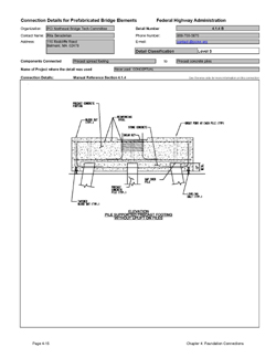 This data sheet shows the connection between a Precast Spread Footing and Precast Concrete Piles. The detail was submitted by PCI Northeast Bridge Technical Committee. The connection is made by placing the footing on temporary leveling bolts. Grout is pumped through ports in the footing to make the connection to the piles.