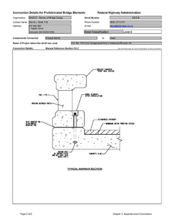 This data sheet shows the connection between a Precast Barrier and Deck. The detail was submitted by New Hampshire Department of Transportation, Bureau of Bridge Design. The connection is made using a bolt that cast into the concrete slab that is passed through a hole in the parapet base. The nut is recessed in a pocket that is filled with grout to complete the connection. The joint between the parapet and the curb is raised above the gutter line to prevent water from leaking into the joint.