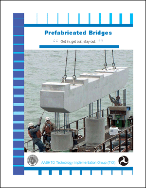 Brochure Cover: Prefabricated Bridges - "Get in, get out, stay out."