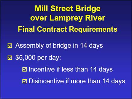 The NHDOT modified the contract to eliminate the 30-day closure window and the incentive/disincentive related to the closure limit. The 14-day assembly limit and its incentive/disincentive clauses remained in the contract.