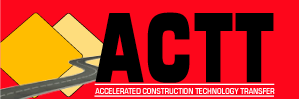 Archived Accelerated Construction Technology Transfer Toolkit Actt Accelerated Technologies And Innovations Construction Federal Highway Administration