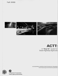 Figure 13. Photo. Display of report. Cover of ACTT: A 'How To' Guide for State Highway Agencies.
