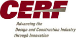 Logo of the Civil Engineering Research Foundation, CERF. Tag line is 'advanding the design and construction industry through innovation'
