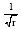 1 over the square root of r
