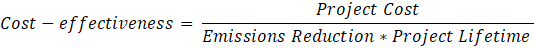 Cost-effectiveness is equal to the project cost divided by the quantity emissions reduction multiplied by project lifetime.