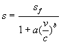 s = s<sub>f</sub>/[1 + a(v/c)<sup>b</sup>]