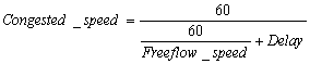 Congested Speed = 60/[60/Freeflow Speed + Delay]