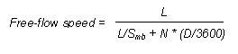 Free Flow Speed = L/[L/S<sub>mb</sub> + N * (D/3600)]