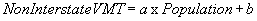 NonInterstateVMT = a x Population + b