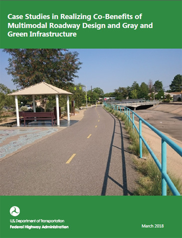Case Studies in Realizing Co-Benefits of Multimodal Roadway Design and Gray and Green Infrastructure