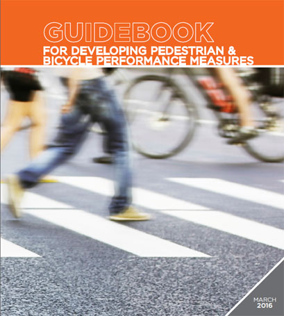 Guidebook for Developing Pedestrian and Bicycle Performance Measures
