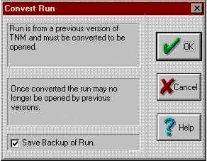 This dialog box notes that the TNM run about to be opened is from a previous version of TNM and that a back-up of that run should be saved in that version.
