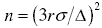 n equals the square of 3 times r times sigma divided by delta