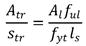 The quotient of A subscript tr divided by s subscript tr equals the quotient of A subscript times f subscript ul, divided by the product of f subscript yt times l subscript s.
