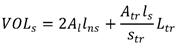 VOL subscript s equals 2 times A subscript l times l subscript ns plus the product of the quotient of A subscript tr times l subscript s divided by s subscript tr, times L subscript tr.