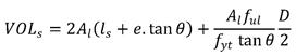 VOL subscript s equals 2 times A subscript l times parenthesis, l subscript s plus e times tanθ, close parenthesis, plus the product of the quotient of A subscript l times f subscript ul divided by the product of f subscript yt times tanθ, times D divided by 2.