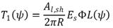 T subscript 1 of Psi equals the quotient of A subscript l,sh divided by the product of 2 Psi times R, times E subscript s times Phi times L of Psi.