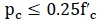 p subscript c is lesser or equal to 0.25 times f prime subscript c.