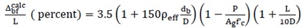 Delta superscript calc subscript bb divided by L (percent) equals t 3.5 times the sum of 1 plus the product of 150 times rho subscript eff times d subscript b divided by D, end of sum, times sum of 1 minus the quotient of P divided by the product A subscript g times f prime subscript c, end of sum, times the sum of 1 plus the quotient L divided by the product 10 times d, end of sum.