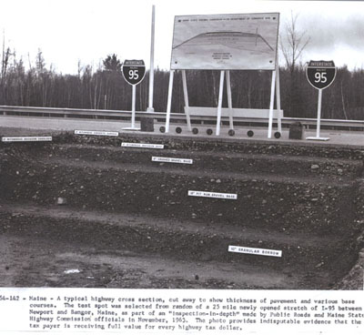 Maine - A typical highway cross section, cut away to show thickness of pavement and base courses.  The test spot was selected at random from a 25-mile newly opened stretch of I-95 between Newport and Bangor as part of an 
